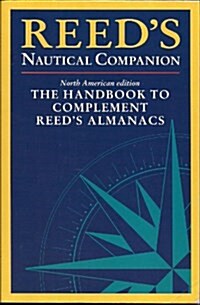 Reeds Nautical Companion: The Handbook to Complement Reeds Almanacs (North American Edition) (Paperback)