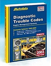 Diagnostic Trouble Codes: Domestic Vehicles, 1992-2002 (Autodata Domestic Diagnostic Trouble Code Manual) (Paperback, 1)