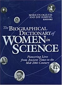 The Biographical Dictionary of Women in Science: Pioneering Lives from Ancient Times to the Mid-20th Century (2 Volume Set) (Hardcover)