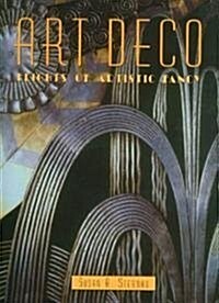 Art Deco: Flights of Artistic Fancy (Art Movements) (Hardcover, 1St Edition)