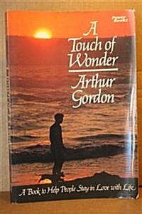 A Touch of Wonder: A Book to Help People Stay in Love With Life (Paperback)