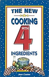 The New Cooking With 4 Ingredients (Hardcover)
