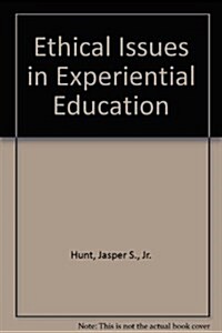 Ethical Issues in Experiential Education (Paperback, 1st)