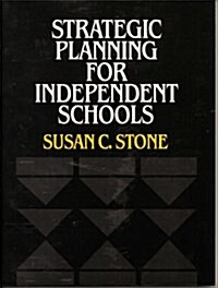 Strategic Planning for Independent Schools (Paperback)