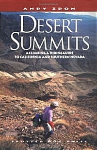 Desert Summits: A Climbing & Hiking Guide to California and Southern Nevada (Hiking & Biking) (Paperback, 2nd)