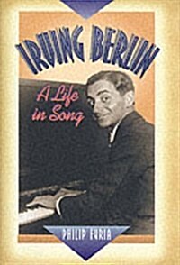 Irving Berlin: A Life in Song (Hardcover)