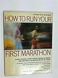 How to Run Your First Marathon (Paperback)