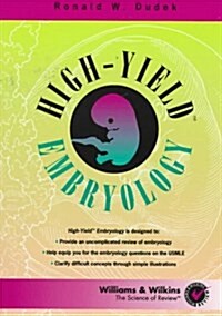 High-Yield Embryology (Paperback, 1st)