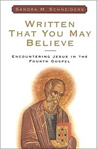 Written That You May Believe (Paperback, 4th Paperback Edition)