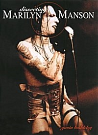 Dissecting Marilyn Manson (Paperback)