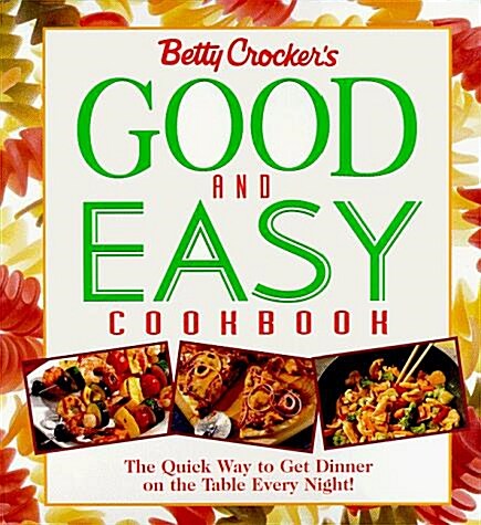 Betty Crockers Good and Easy Cookbook (Paperback)
