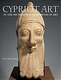 Ancient Art from Cyprus: The Cesnola Collection in the Metropolitan Museum of Art (Metropolitan Museum of Art Publications) (Hardcover, First)
