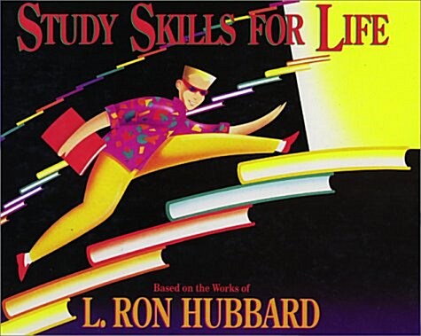 Study Skills for Life: Based on the Works of L. Ron Hubbard (Hardcover)