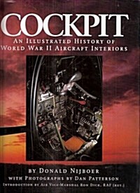 Cockpit: An Illustrated History of W W II Aircraft Interiors (Hardcover, First Edition)