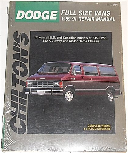 Chiltons Dodge Full Size Vans 1989-91 Repair Manual (Total Car Care) (Paperback)