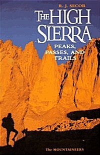 The High Sierra: Peaks, Passes, and Trails (Paperback)