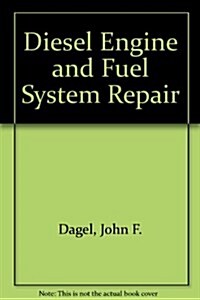Diesel Engine and Fuel System Repair (Hardcover, 3rd)