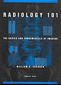 Radiology 101: Basics and Fundamentals of Imaging (Paperback, 0)