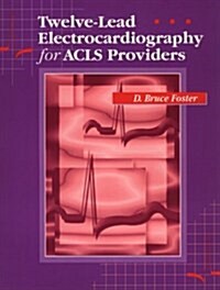 Twelve-Lead Electrocardiography for ACLS Providers (Paperback, 1st)