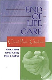 End-of-Life Care: Clinical Practice Guidelines (Paperback, 1)