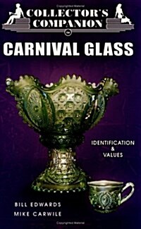 Collectors Companion to Carnival Glass: Identification & Values (Paperback)