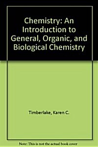 Chemistry: An Introduction to General, Organic, and Biological Chemistry (Hardcover, 5th)