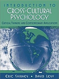 Introduction to Cross-Cultural Psychology: Critical Thinking and Contemporary Applications (Paperback, 1)