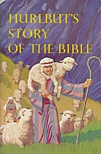 Hurlbuts Story of the Bible, Revised Edition (Hardcover, Revised Edition)