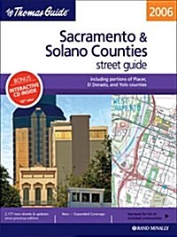 The Thomas Guide 2006 Sacramento & Solano Counties, California: Street Guide (Sacramento and Solano County Street Guide and Directory) (Paperback, Book & CD)