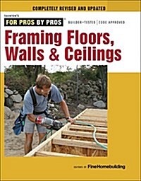 Framing Floors Walls Ceilings (For Pros By Pros) (Paperback)