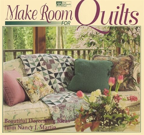 Make Room for Quilts: Beautiful Decorating Ideas from Nancy J. Martin (Hardcover, 2nd)