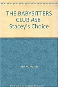 Staceys Choice (Baby-Sitters Club, 58) (Paperback, Reissue)