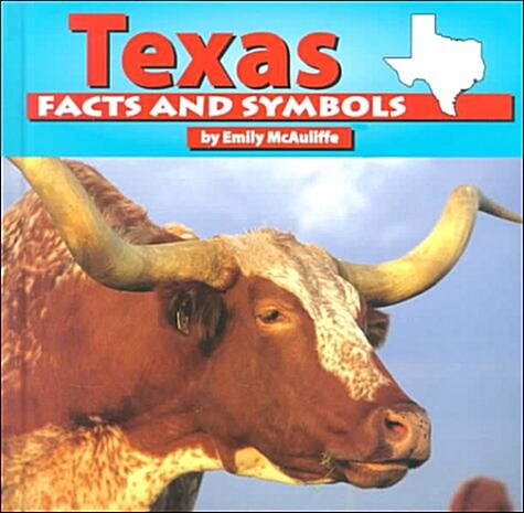 Texas Facts and Symbols (The States & Their Symbols (Before 2003)) (Library Binding)