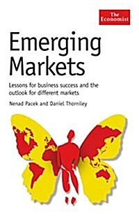 Emerging Markets: Lessons for Business Success and the Outlook for Different Markets (The Economist Series) (Hardcover, 1)