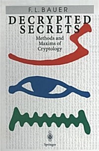 Decrypted Secrets: Methods and Maxims of Cryptology (Hardcover, 1)