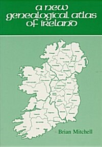 A New Genealogical Atlas of Ireland (Paperback)