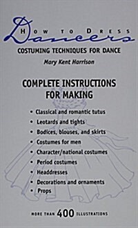 How to Dress Dancers: Costuming Techniques for Dance (A Dance horizons book) (Paperback)