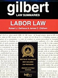 Gilbert Law Summaries: Labor Law (Paperback, 11th)