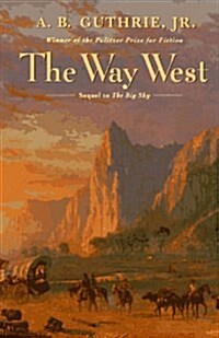 The Way West (Paperback, Reissue)