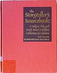 Storytellers Sourcebook: A Subject, Title, and Motif Index to Folklore Collections for Children (Hardcover, 1st)