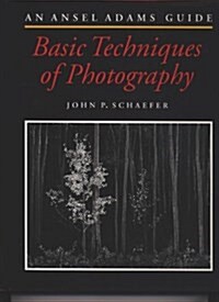 An Ansel Adams Guide : Basic Techniques of Photography (Book One) (Hardcover)