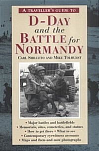 D-Day and the Battle for Normandy (Travellers Guides to the Battles & Battlefields of WW II) (Paperback)