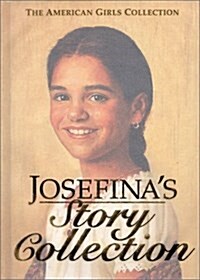 [중고] Josefina‘s Story Collection (The American Girls Collection) (Hardcover, Limited)