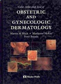 Color atlas and text of obstetric and gynecologic dermatology