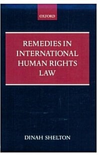 Remedies in International Human Rights Law (Paperback)