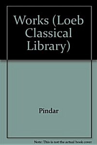 Odes of Pindar Including the Principal Fragments (Loeb Classical Library, No 56) (Hardcover, Revised)