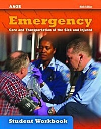 Emergency: Care And Transportation Of The Sick And Injured (Student Workbook) (Paperback, 9 Wkb Stu)