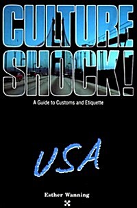 Culture Shock, USA: A Guide to Customs and Etiquette (Paperback)