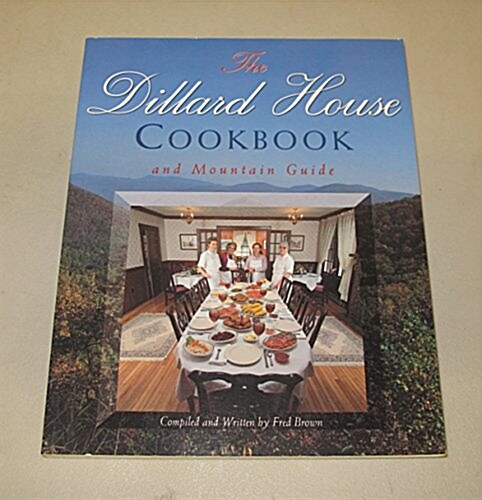 The Dillard House Cookbook: And Mountain Guide (Paperback)