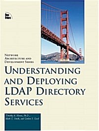 Understanding and Deploying LDAP Directory Services (MacMillan Network Architecture & Development) (Textbook Binding)